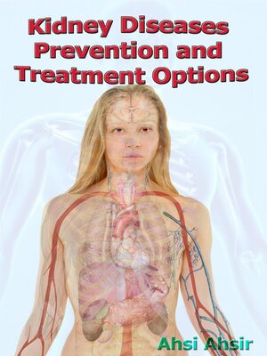 cover image of Kidney Diseases Prevention and Treatment Options